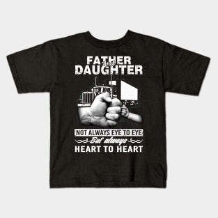 Father & Daughter Not Eye To Eye But Always Heart To Heart Kids T-Shirt